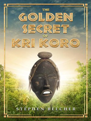 cover image of The Golden Secret of Kri Koro